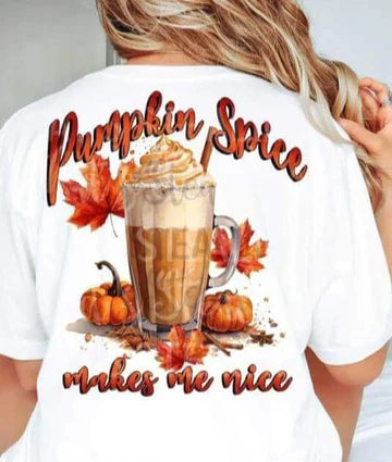 Pumpkin Spice Makes Me Nice T-SHIRT Front and Back