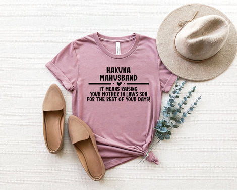 Hakuna Mahusband T-SHIRT