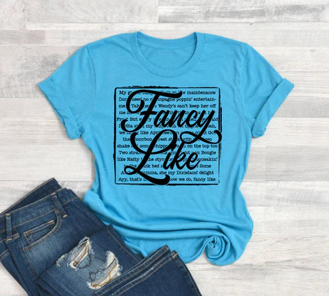 Fancy Like T-shirt